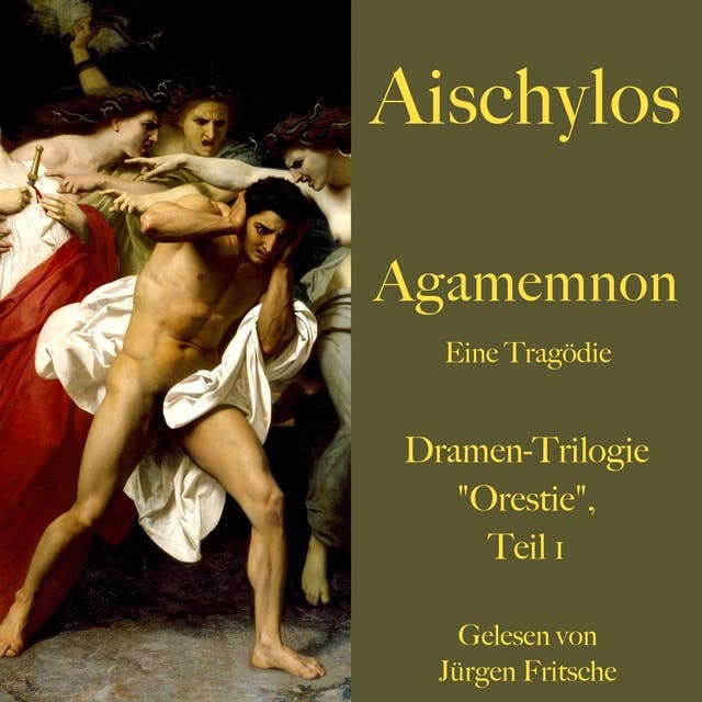 Aischylos: Agamemnon. Eine Tragödie: Dramen-Trilogie "Orestie", Teil 1