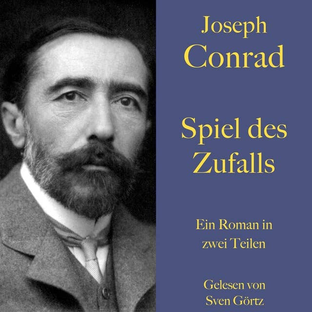 Joseph Conrad: Spiel des Zufalls: Ein Roman in zwei Teilen.