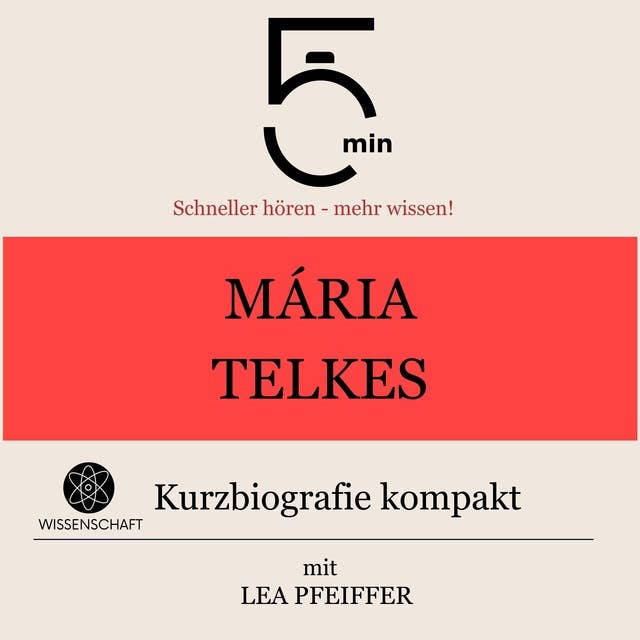 Mária Telkes: Kurzbiografie kompakt: 5 Minuten: Schneller hören – mehr wissen!