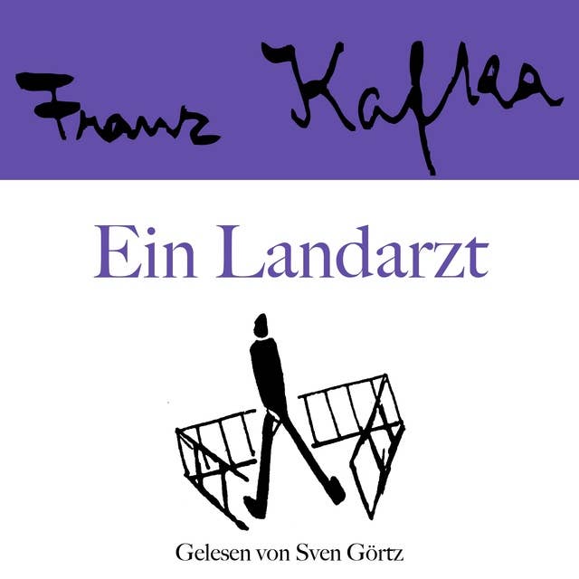 Franz Kafka: Ein Landarzt