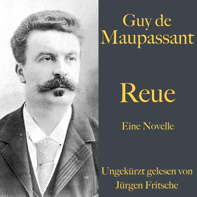 Guy de Maupassant: Reue: Eine Novelle. Ungekürzt gelesen.