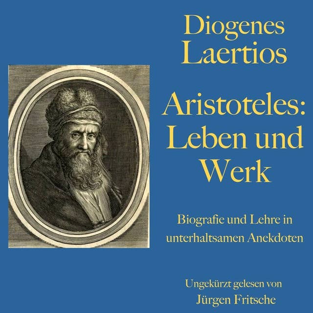 Diogenes Laertios: Aristoteles. Leben und Werk: Biografie und Lehre in unterhaltsamen Anekdoten. 