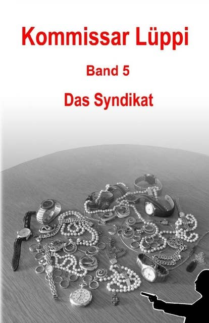 Kommissar Lüppi - Band 5: Das Syndikat