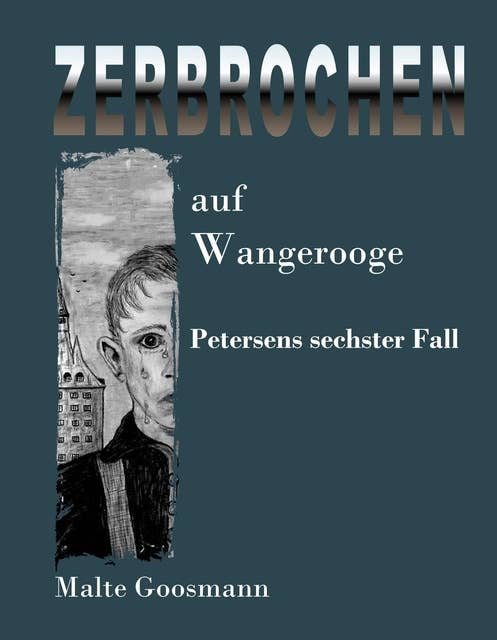 Zerbrochen auf Wangerooge: Petersens sechster Fall
