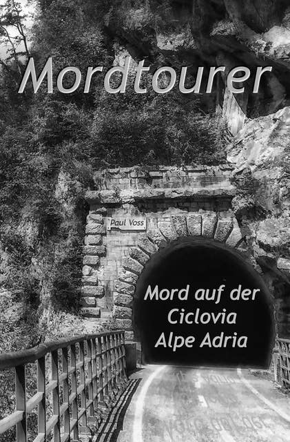 Mordtourer: Mord auf der Ciclovia Alpe Adria