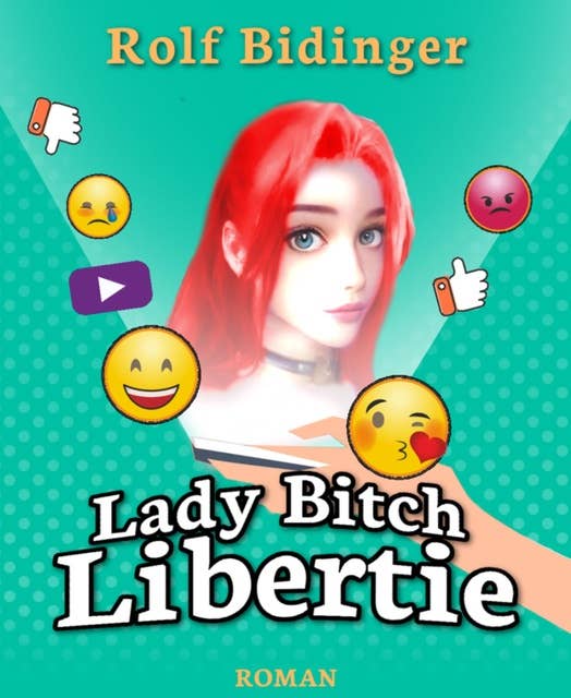 Lady Bitch Libertie: Roman