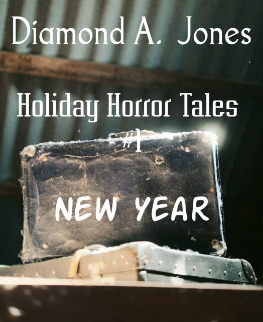 Holiday Horror Tales #1: New Year