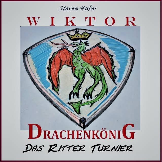 Wiktor Drachenkönig: Das Ritter Turnier