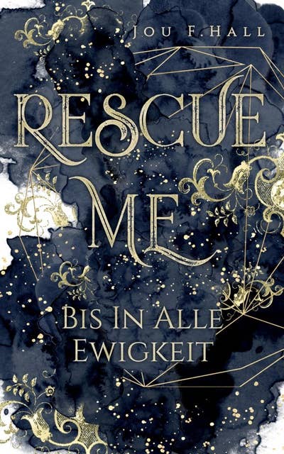Rescue Me: Bis in alle Ewigkeit: Liebesroman