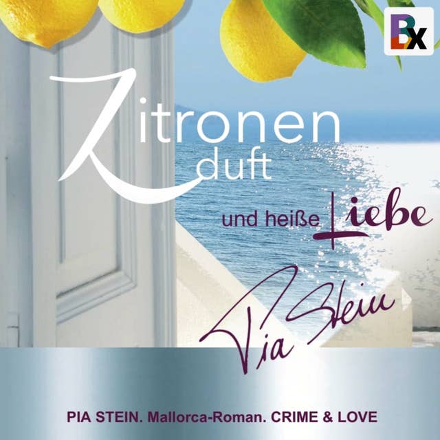 Zitronenduft und heiße Liebe: Mallorca-Roman