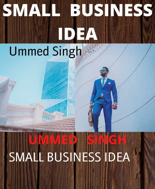 SMALL BUSINESS IDEA: Business