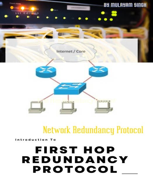 First Hop Redundancy Protocol: Network Redundancy Protocol