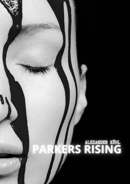 Parkers Rising: A Legend Tale