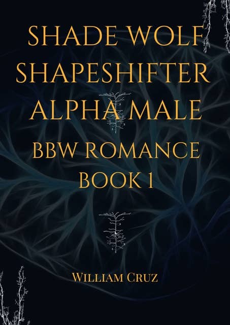 Shade Wolf Shapeshifter Alpha Male Bbw Romance Book 1