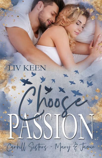 Choose Passion: Carhill Sisters: Mary & Jamie