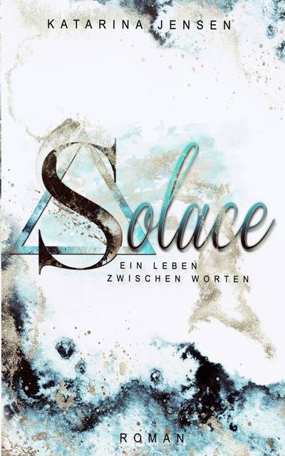 Solace: Ein Leben zwischen Worten