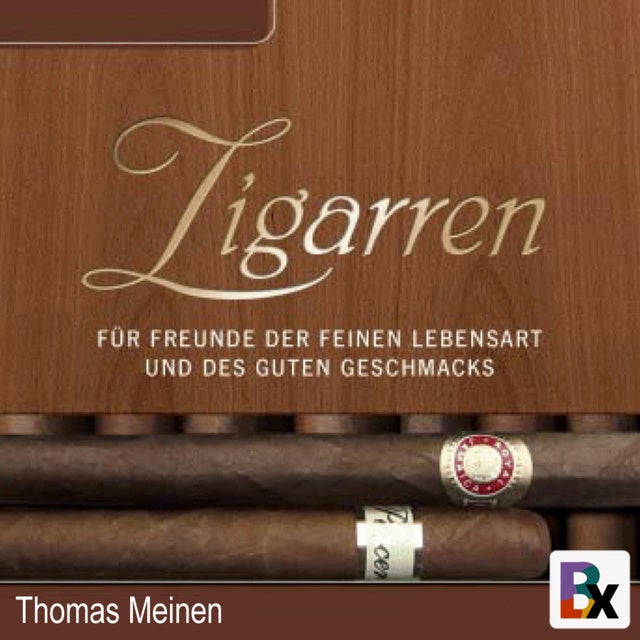 Zigarren Für Freunde der feinen Lebensart und des guten Geschmacks