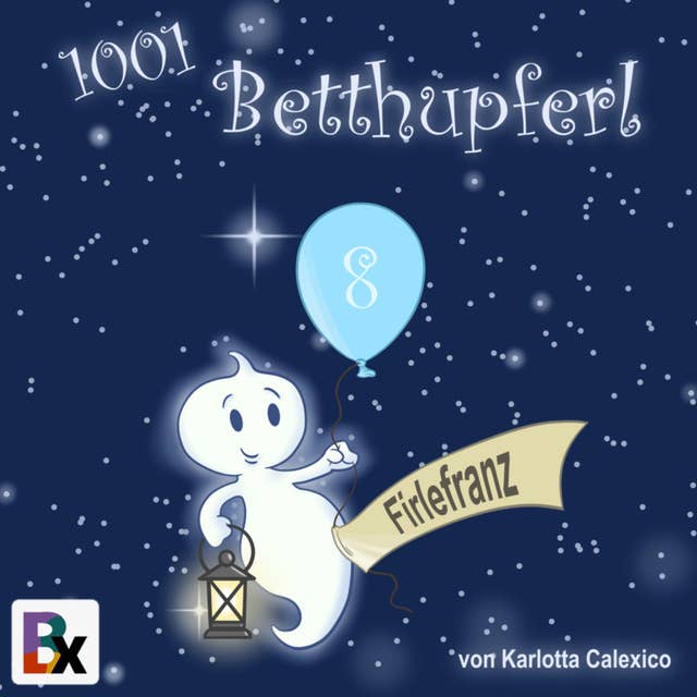 1001 Betthupferl: Firlefranz