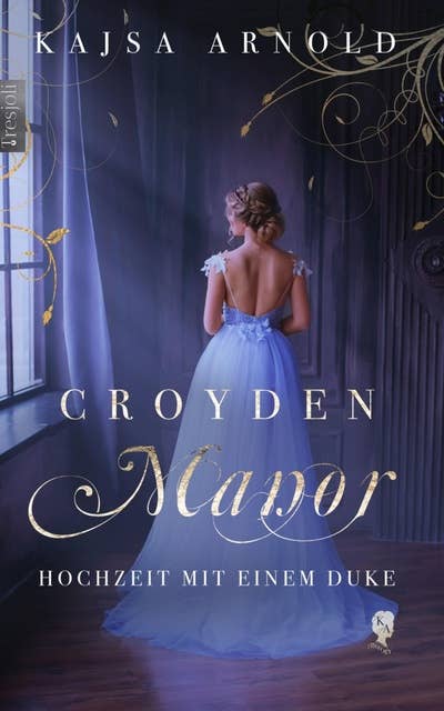 Croyden Manor - Hochzeit mit einem Duke: Celeste