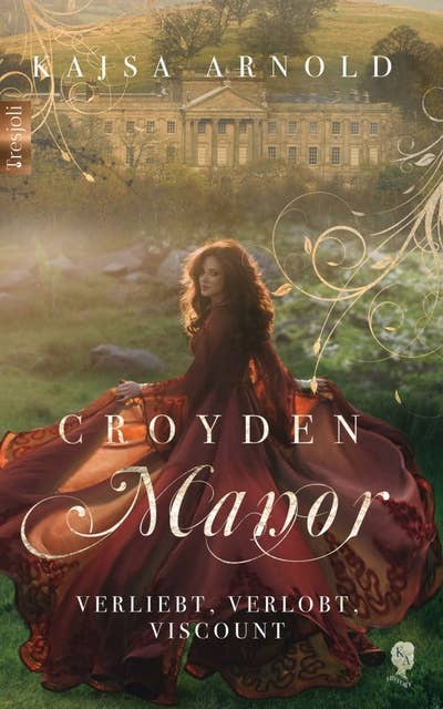 Croyden Manor - Verliebt, Verlobt, Viscount: Georgina