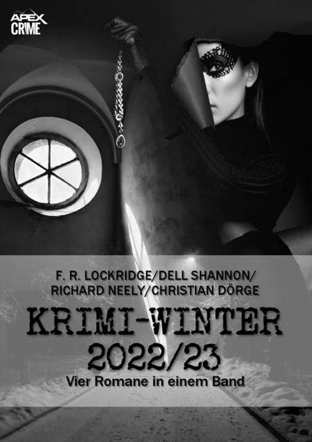 APEX KRIMI-WINTER 2022/23: Vier Kriminal-Romane in einem Band!