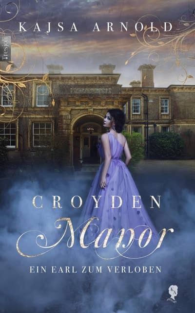 Croyden Manor - Ein Earl zum Verloben: 4. Teil