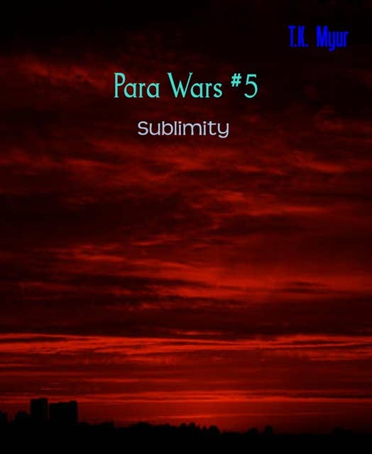 Para Wars #5: Sublimity