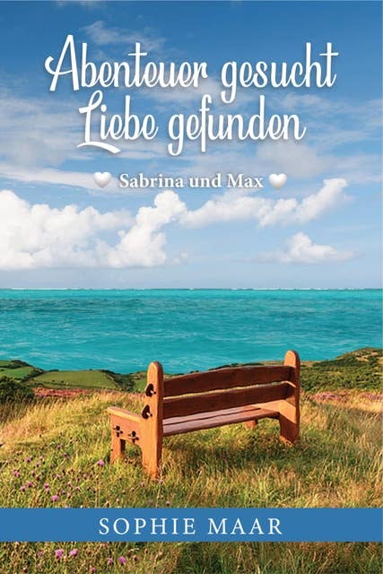 Abenteuer gesucht - Liebe gefunden: Sabrina und Max