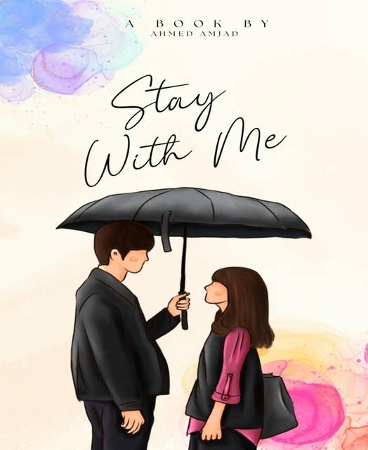 Stay With Me: Stay With Me: A Journey of Love, Conflict, and Family