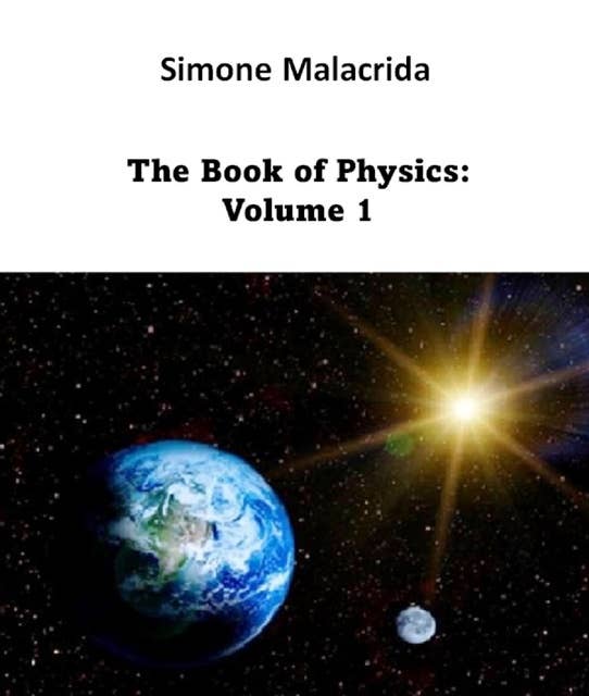 The Book of Physics: Volume 1