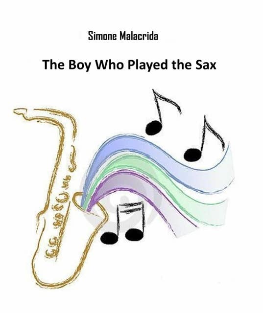 The Boy Who Played the Sax