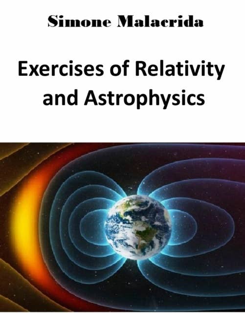 Exercises of Relativity and Astrophysics
