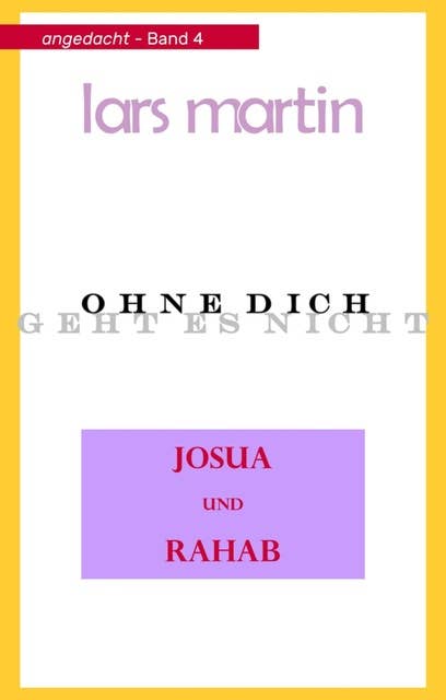 Josua und Rahab: ohne Dich geht es nicht