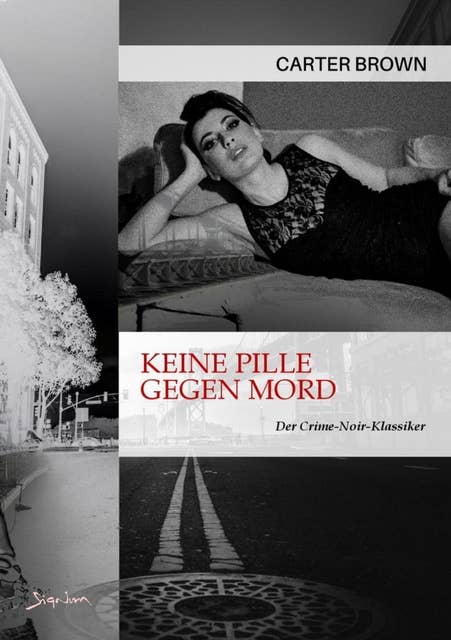 KEINE PILLE GEGEN MORD: Der Crime-Noir-Klassiker!