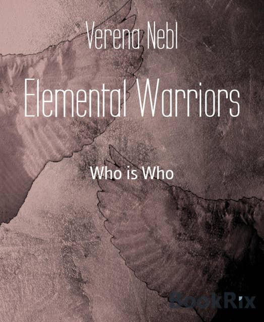 Elemental Warriors: Who is Who