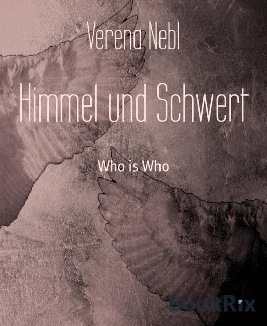 Himmel und Schwert: Who is Who