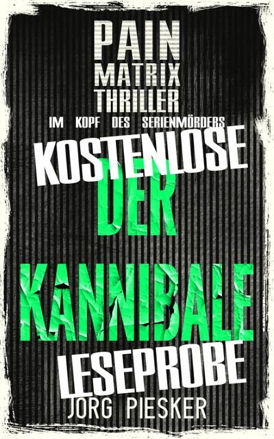 Der Kannibale: Pain Matrix Thriller - Im Kopf des Serienmörders
