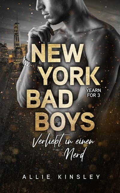 New York Bad Boys - Deacon: Verliebt in einen Nerd