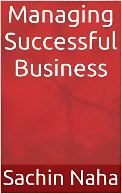 Managing Successful Business