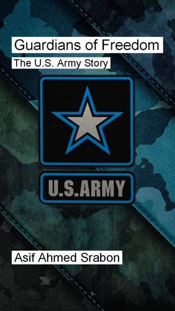 Guardians of Freedom: The U.S. Army Story