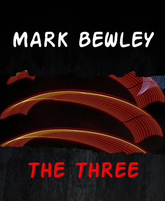 THE THREE: A NOVELA
