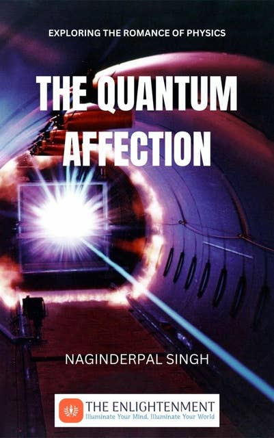 The Quantum Affection: Exploring the Romance of Physics