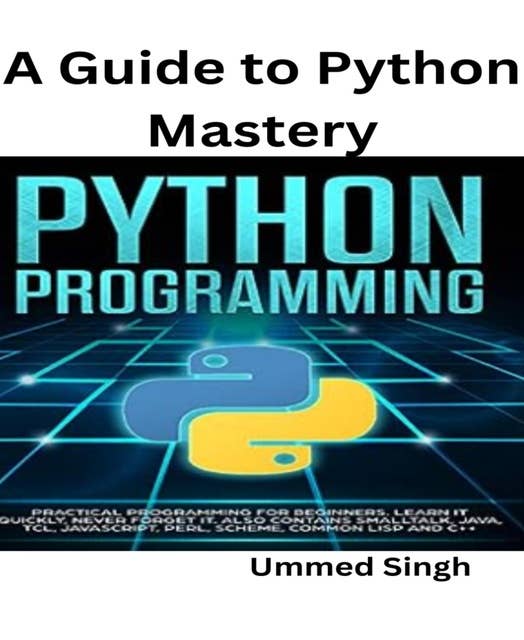 A Guide to Python Mastery: Python