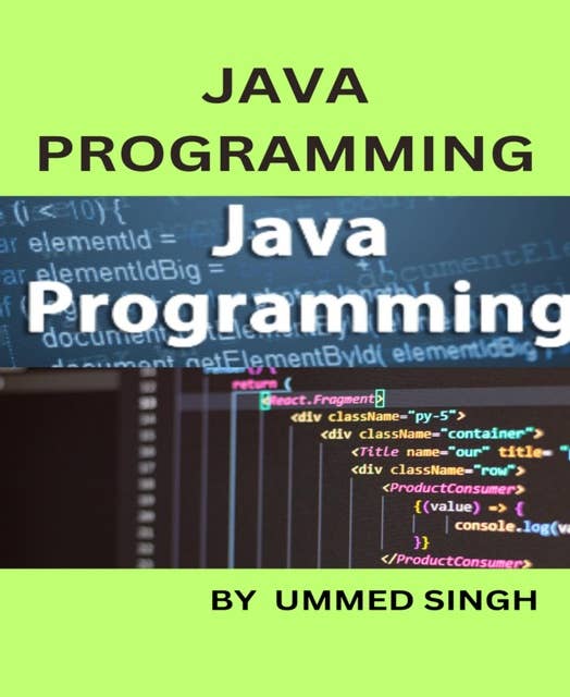 Programming with JAVA: JAVA PROGRAMMING