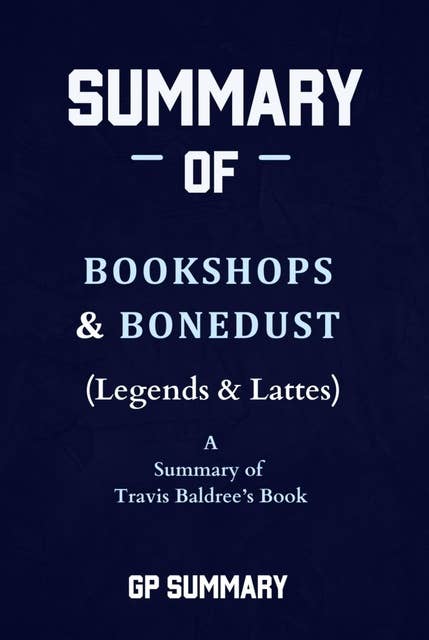 Summary of Bookshops & Bonedust (Legends & Lattes) by Travis Baldree