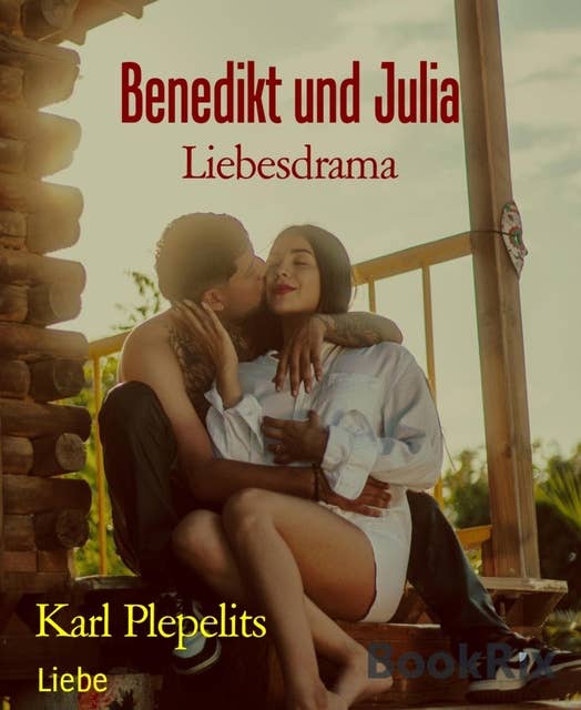 Benedikt und Julia: Liebesdrama