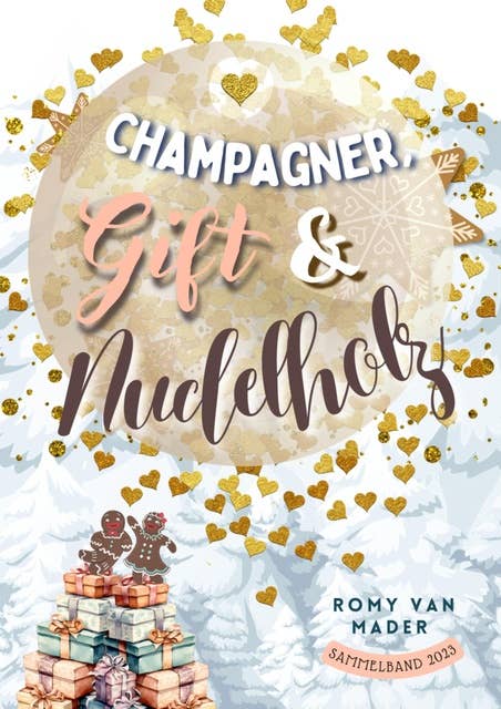 Champagner, Gift & Nudelholz: Sammelband 2023