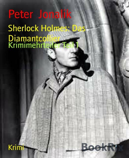 Sherlock Holmes: Das Diamantcollier: Krimimehrteiler Teil 1