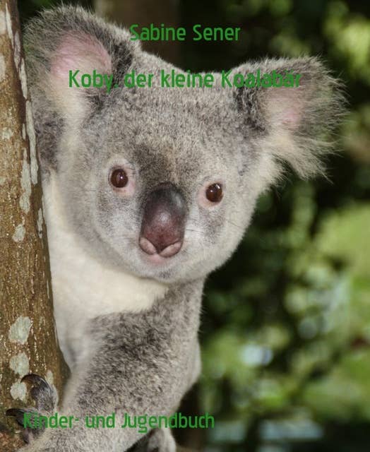 Koby, der kleine Koalabär: Aufregende Abenteuer