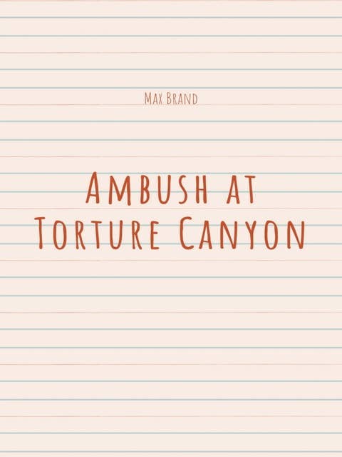 Ambush at Torture Canyon